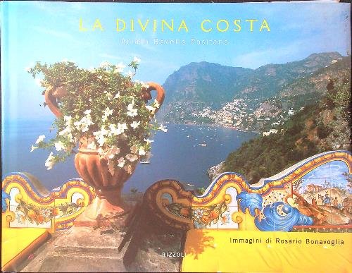 La Divina costa. Amalfi, Ravello, Positano