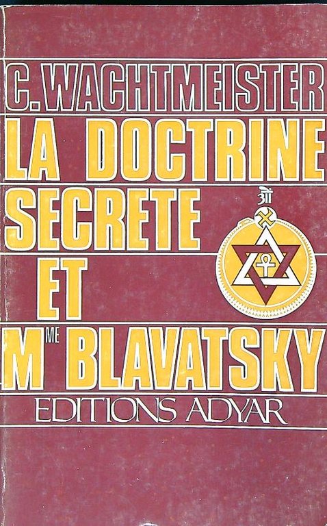 La doctrine secrete et madame Blavatsky