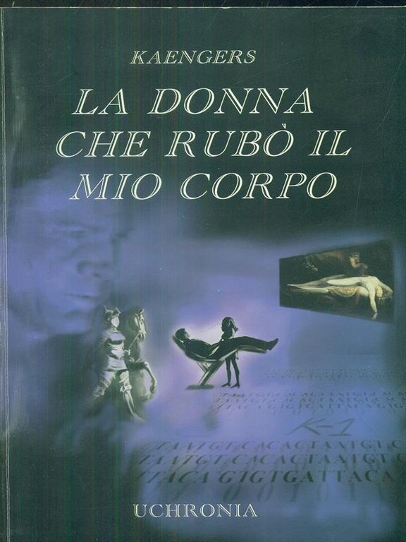 La donna che rubo' il mio corpo