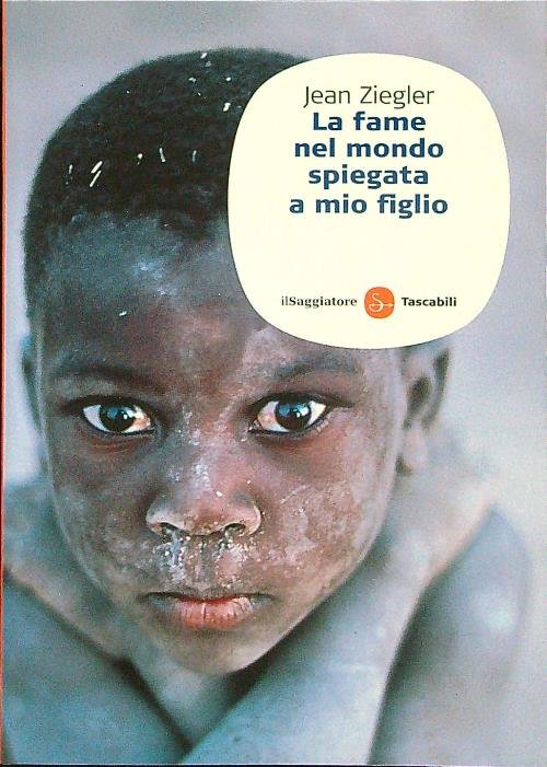 La fame nel mondo spiegata a mio figlio