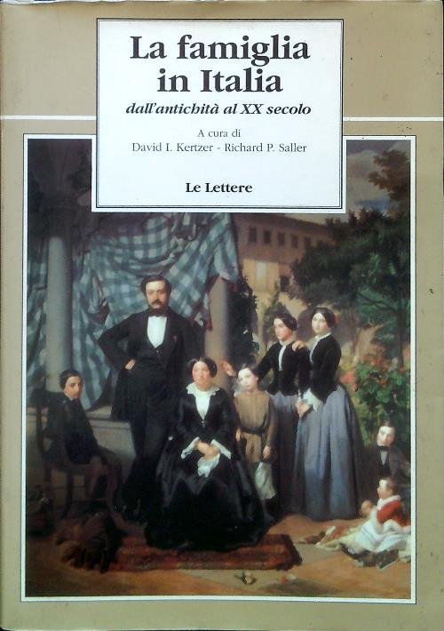 La famiglia in Italia. Dall'antichita' al XX secolo
