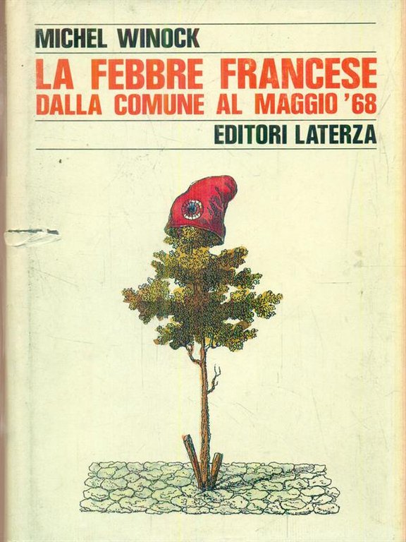 La febbre francese. Dalla Comune al maggio '68