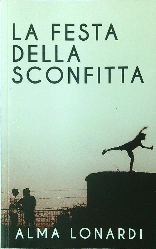 La festa della sconfitta