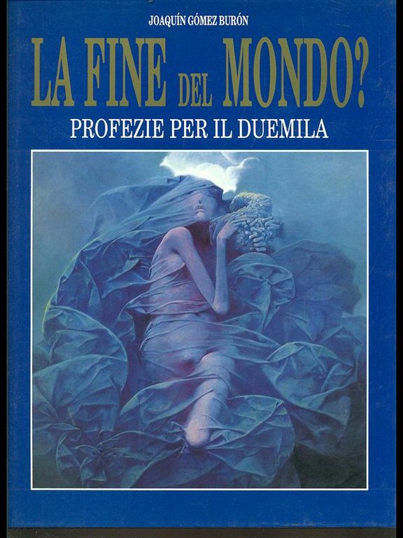 La fine del mondo? Profezie per il Duemila