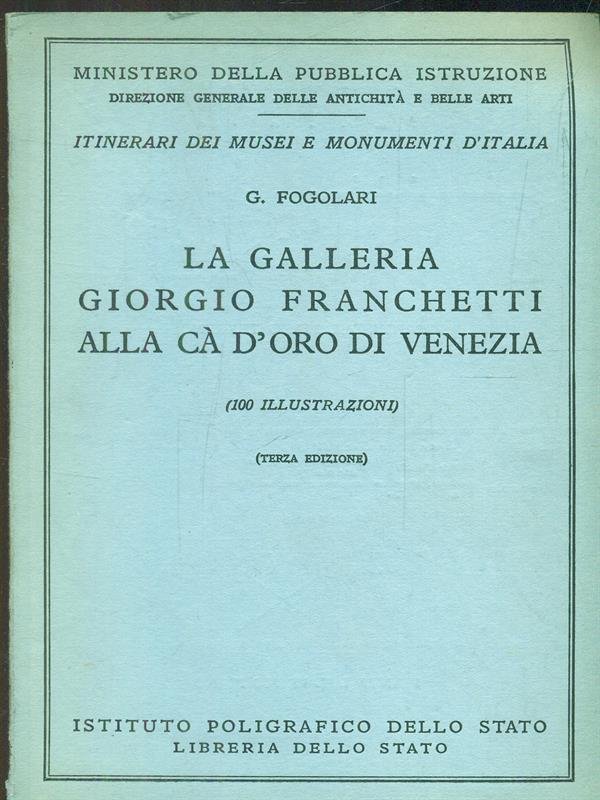 La galleria Giorgio Franchetti alla Ca' d'oro di Venezia