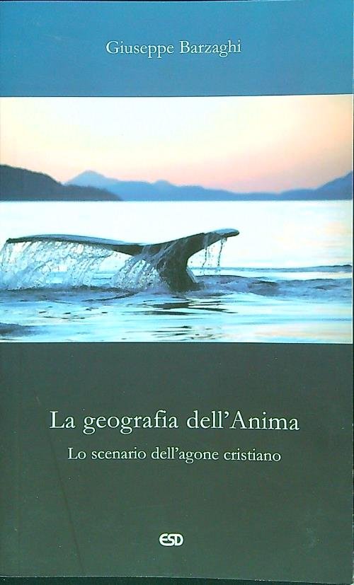 La geografia dell'Anima. Lo scenario dell'agone cristiano | Immagine principale