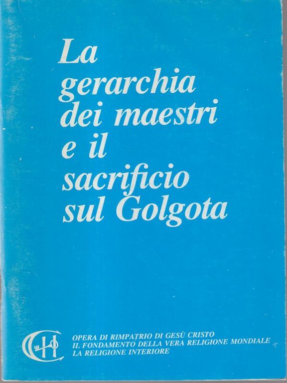 La gerarchia dei maestri e il sacrificio sul Golgota