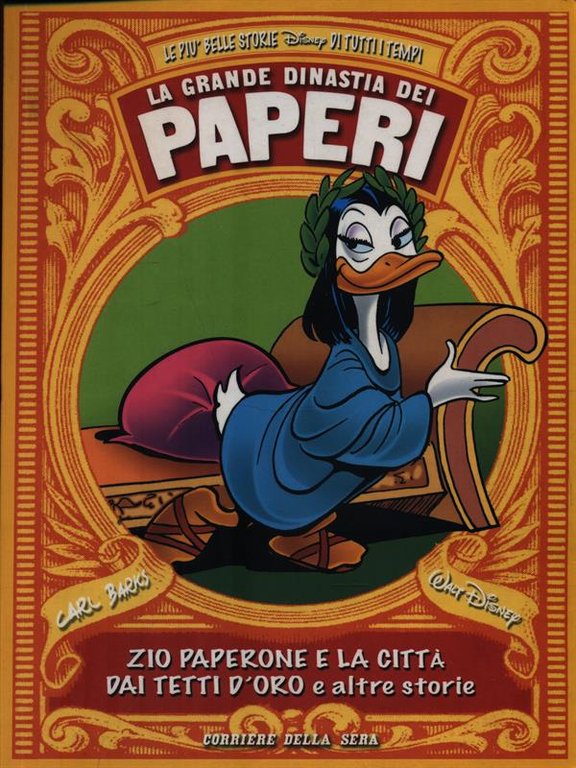 La grande dinastia dei Paperi: Zio Paperone e la citta' dai tetti d'oro
