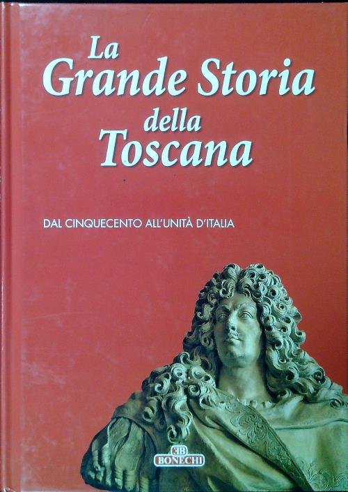 La Grande Storia della Toscana Vol. III