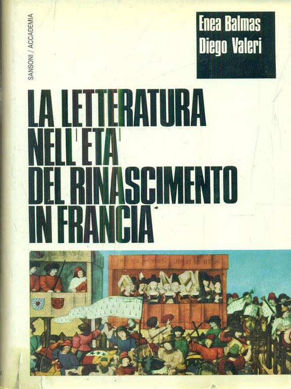 La letteratura nell'eta' del rinascimento in Francia