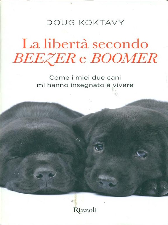 La libertà' secondo Beezer e Boomer