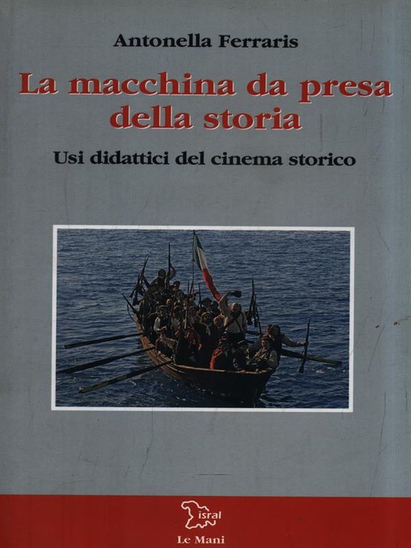 La macchina da presa della storia