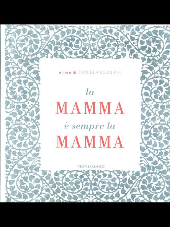 La mamma e' sempre la mamma