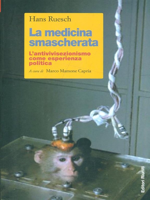 La medicina smascherata. L'antivivisezionismo come esperienza politica