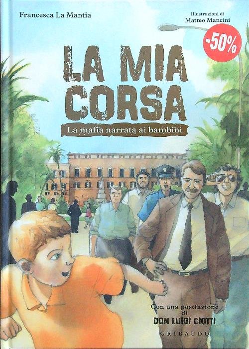 La mia corsa. La mafia narrata ai bambini