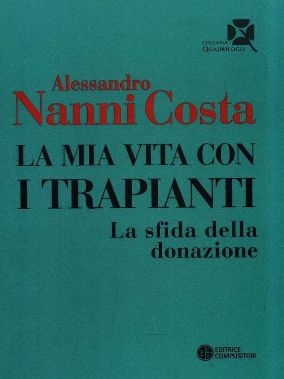 La mia vita con i trapianti. La sfida della donazione