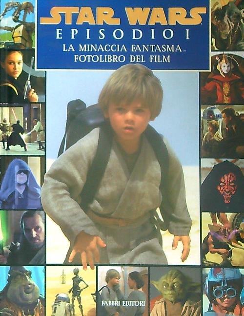 La minaccia fantasma. Star Wars. Fotolibro del film
