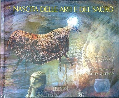 La nascita delle arti del sacro