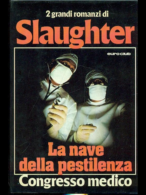 La nave della pestilenza. Congresso medico