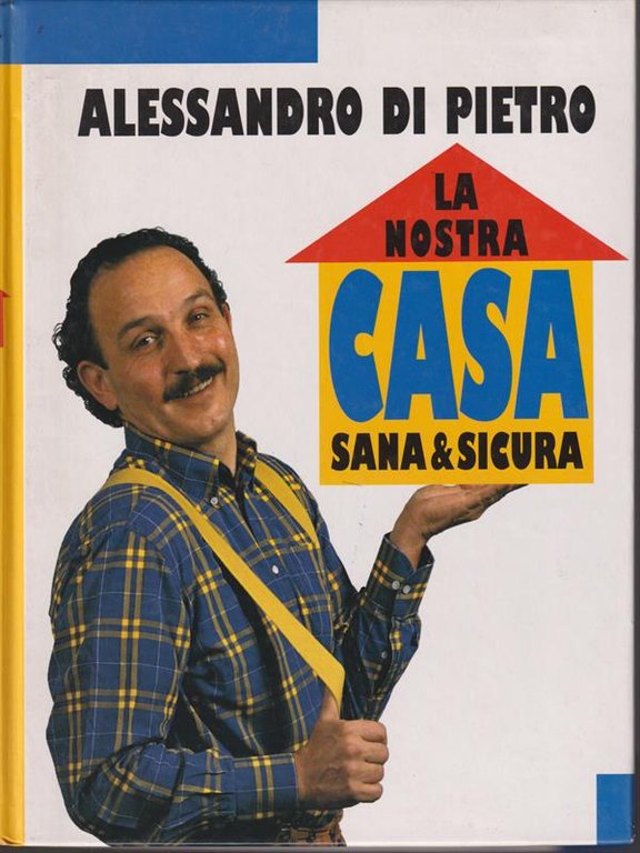 La nostra casa sana e sicura