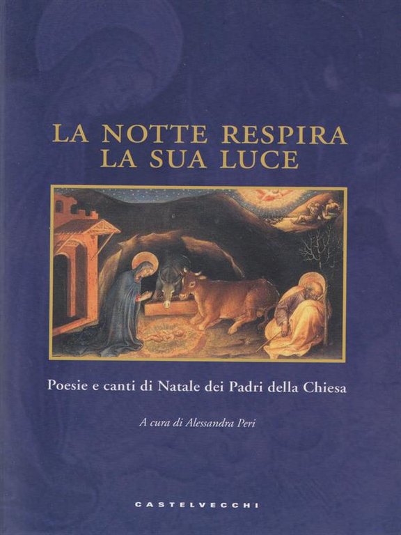 La notte respira la sua luce. Poesie e canti di …