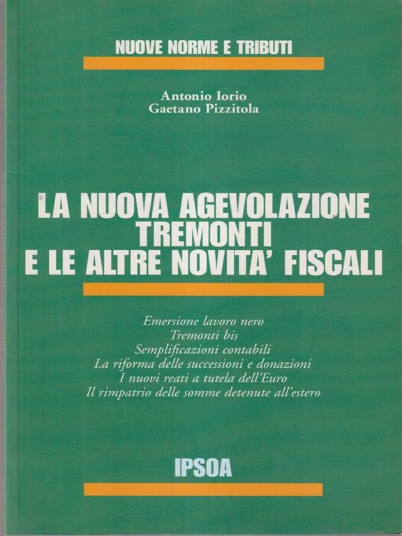 La nuova agevolazione Tremonti e le altre novita' fiscali