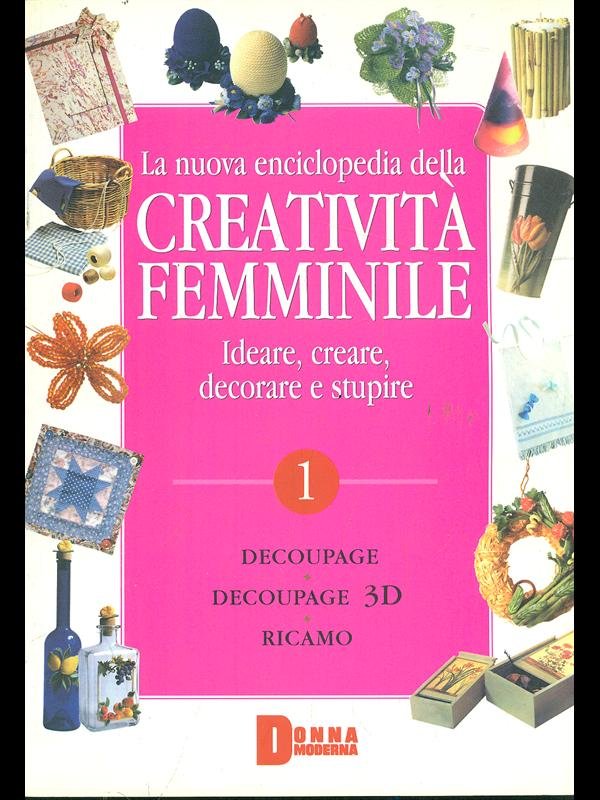 La nuova enciclopedia della creativita' femminile vol. 1