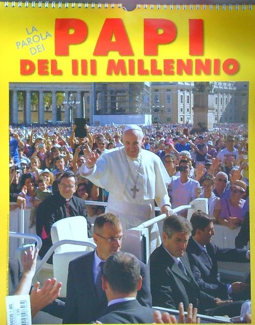 La parola dei Papi del III millennio. Librocalendario 2015
