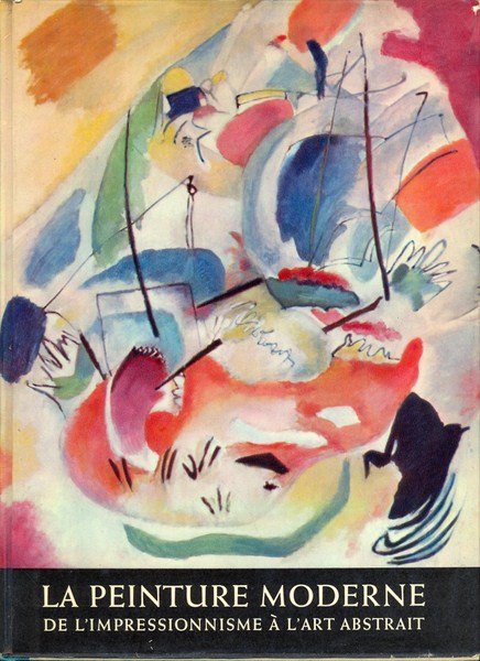 La peinture moderne de l'impressionisme a l'art abstrat | Immagine Gallery 2