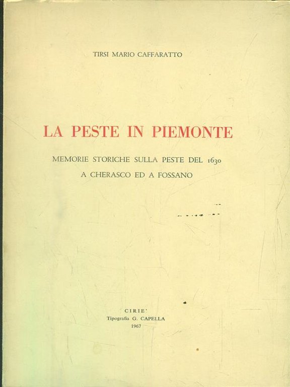La peste in Piemonte : memorie storiche sulla peste del …