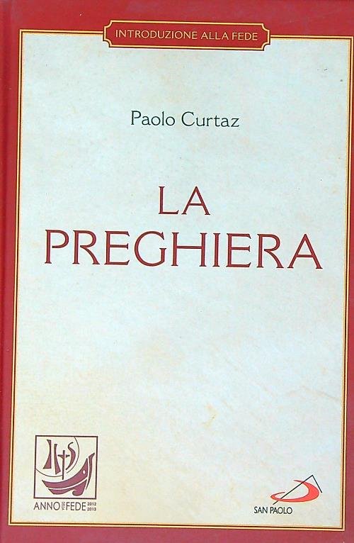 La preghiera. Nella vita cristiana