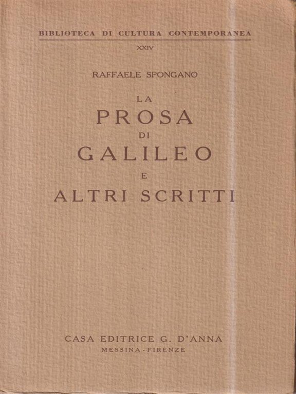 La prosa di Galileo e altri scritti