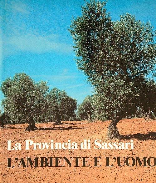 La provincia di Sassari. L'ambiente e l'uomo