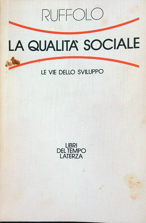 La qualita' sociale. Le vie dello sviluppo