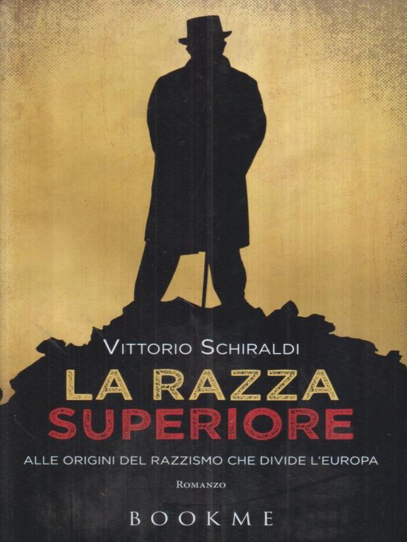 La razza superiore. Alle origini del razzismo che divide l'Europa