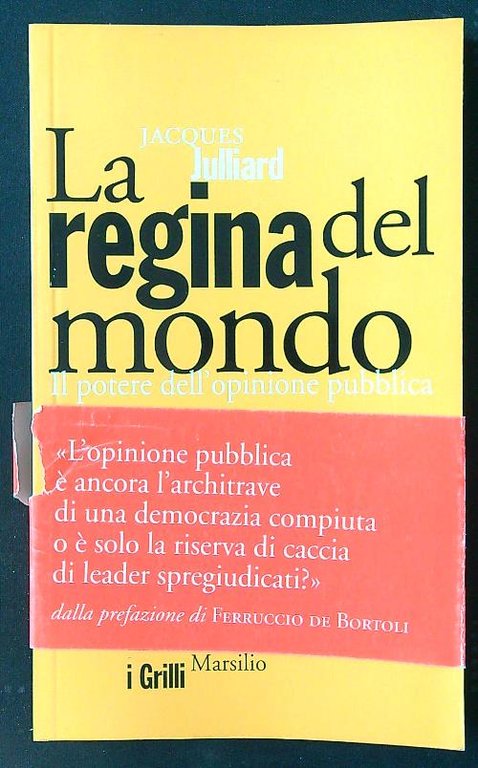 La regina del mondo. Il potere dell'opinione pubblica