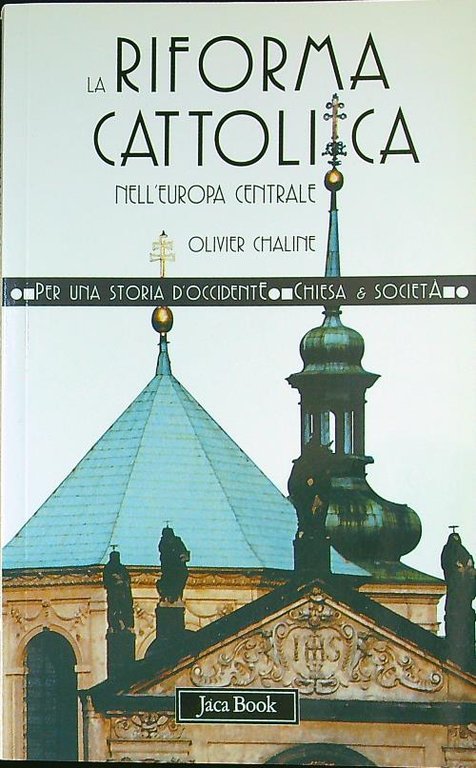 La riforma cattolica nell'Europa centrale (XVI-XVIII secolo)