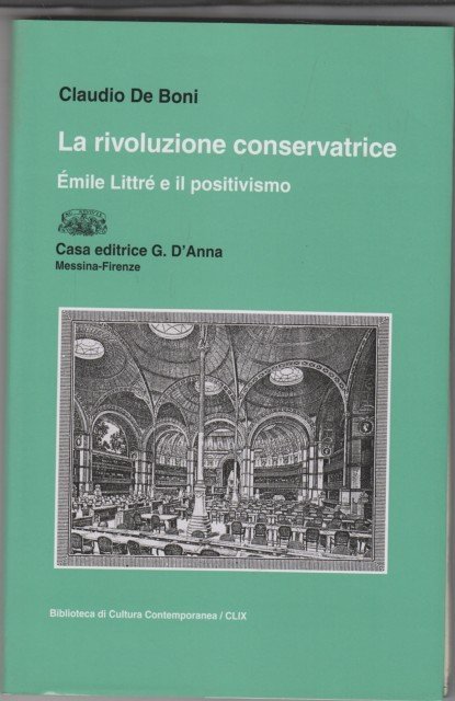La rivoluzione conservatrice. Emile Littre e il positivismo