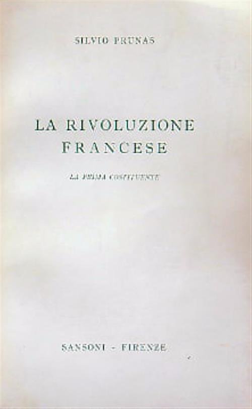 La rivoluzione francese. La prima Costituente