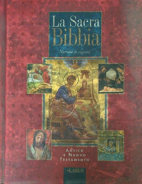 La sacra Bibbia. Antico e Nuovo Testamento