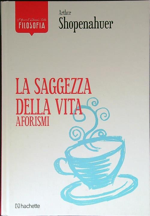 La saggezza della vita. Aforismi