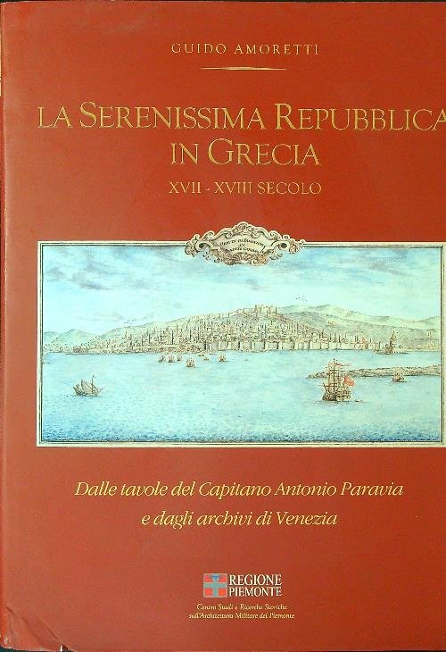 La Serenissima Repubblica in Grecia XVII - XVIII secolo
