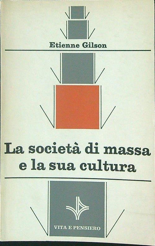 La societa' di massa e la sua cultura