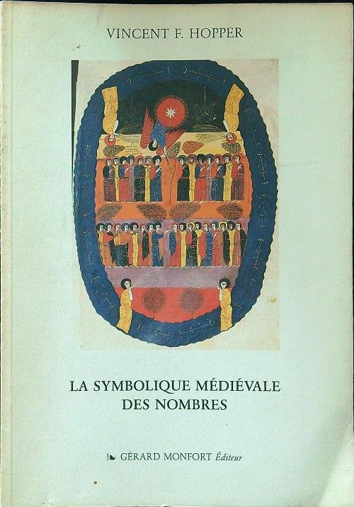 La symbolique medievale des nombres