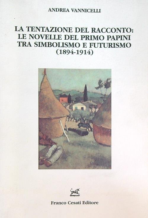 La tentazione del racconto: le novelle del primo Papini | Immagine principale