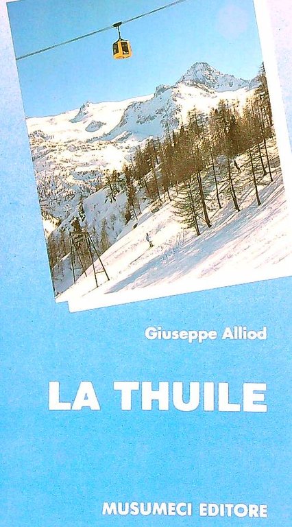 La Thuile. Itinerari escursionistici