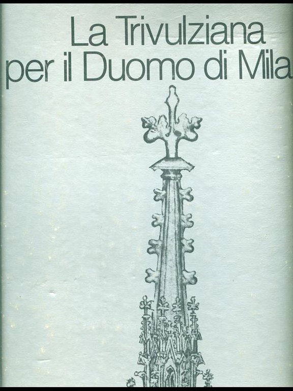 La Trivulziana per il Duomo di Milano