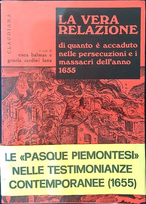 La vera relazione di quanto e' accaduto nelle persecuzioni dell'anno …