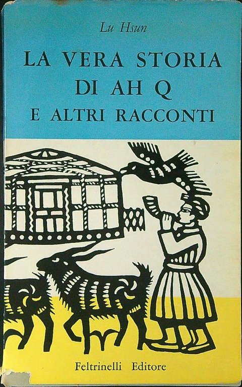 La vera storia di Ah Q e altri racconti