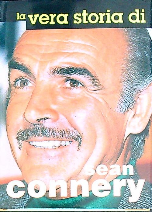 La vera storia di Sean Connery